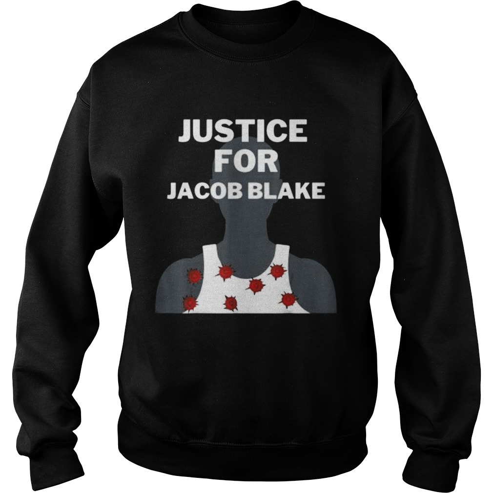 Justice for Jacob Blake T injustice inequality 2020  Sweatshirt