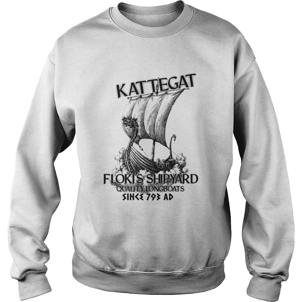 Kattegat Flokis Shipyard Quality Longboats  Sweatshirt