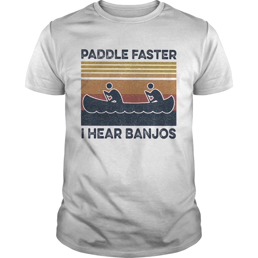 Kayak paddle faster i hear banjos vintage retro shirt