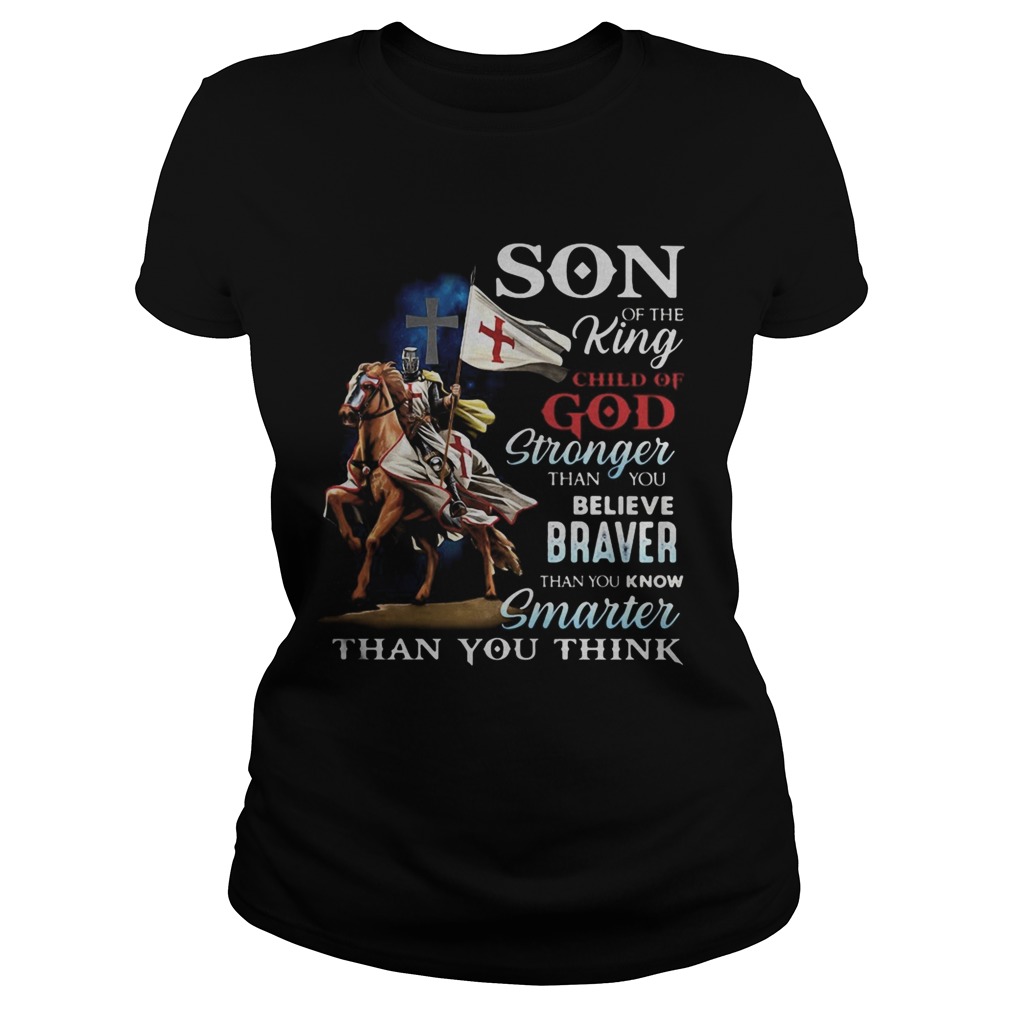 Knight armor riding horse son of the king child of god stronger than you believe braver than you kn Classic Ladies