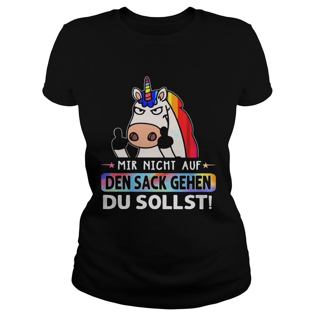 LGBT Unicorn Mir Nicht Auf Den Sack Gehen Du Sollst  Classic Ladies