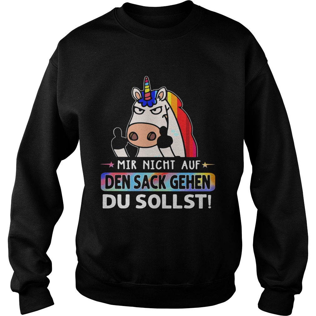 LGBT Unicorn Mir Nicht Auf Den Sack Gehen Du Sollst  Sweatshirt