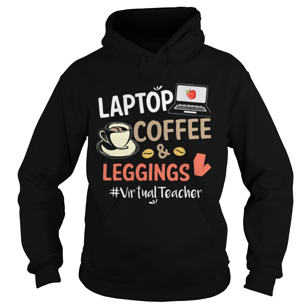 Laptop Coffee Leggings Virtual Teacher  Hoodie