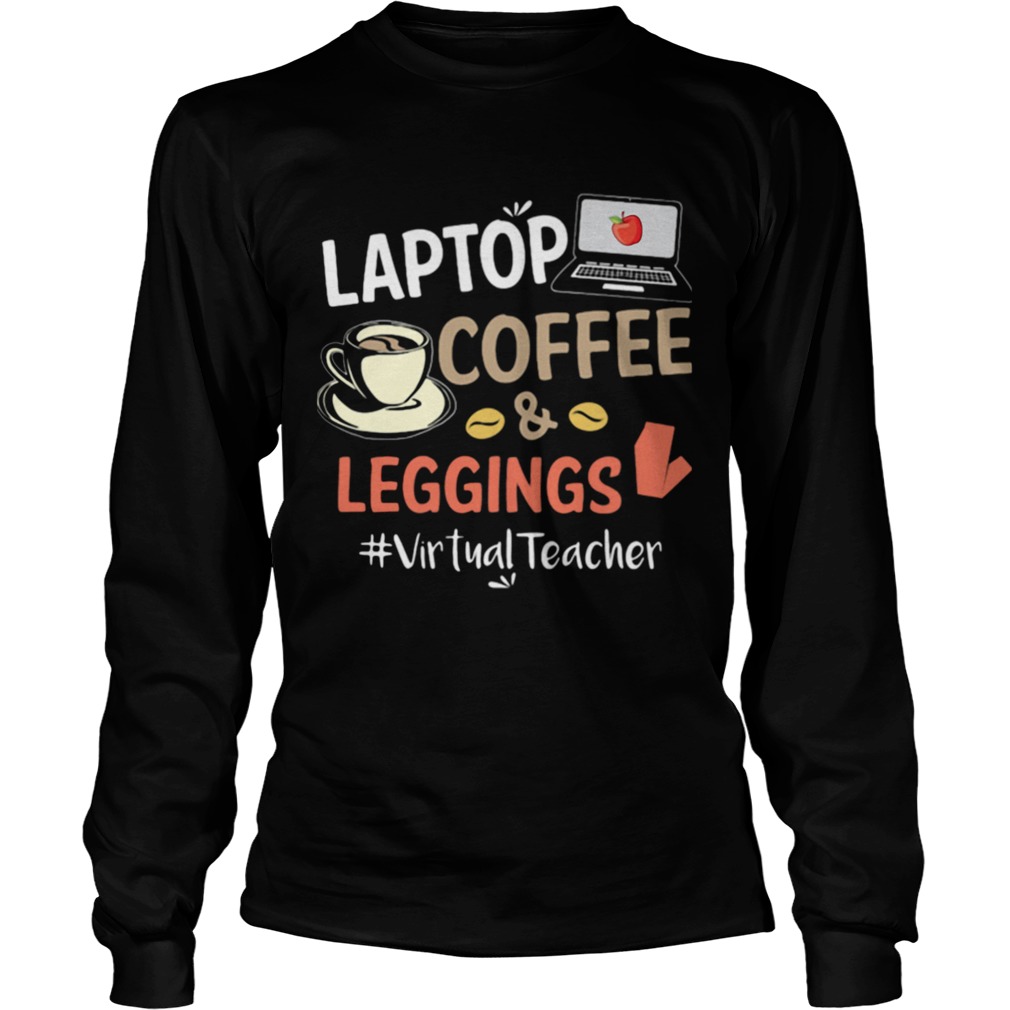 Laptop Coffee Leggings Virtual Teacher  Long Sleeve