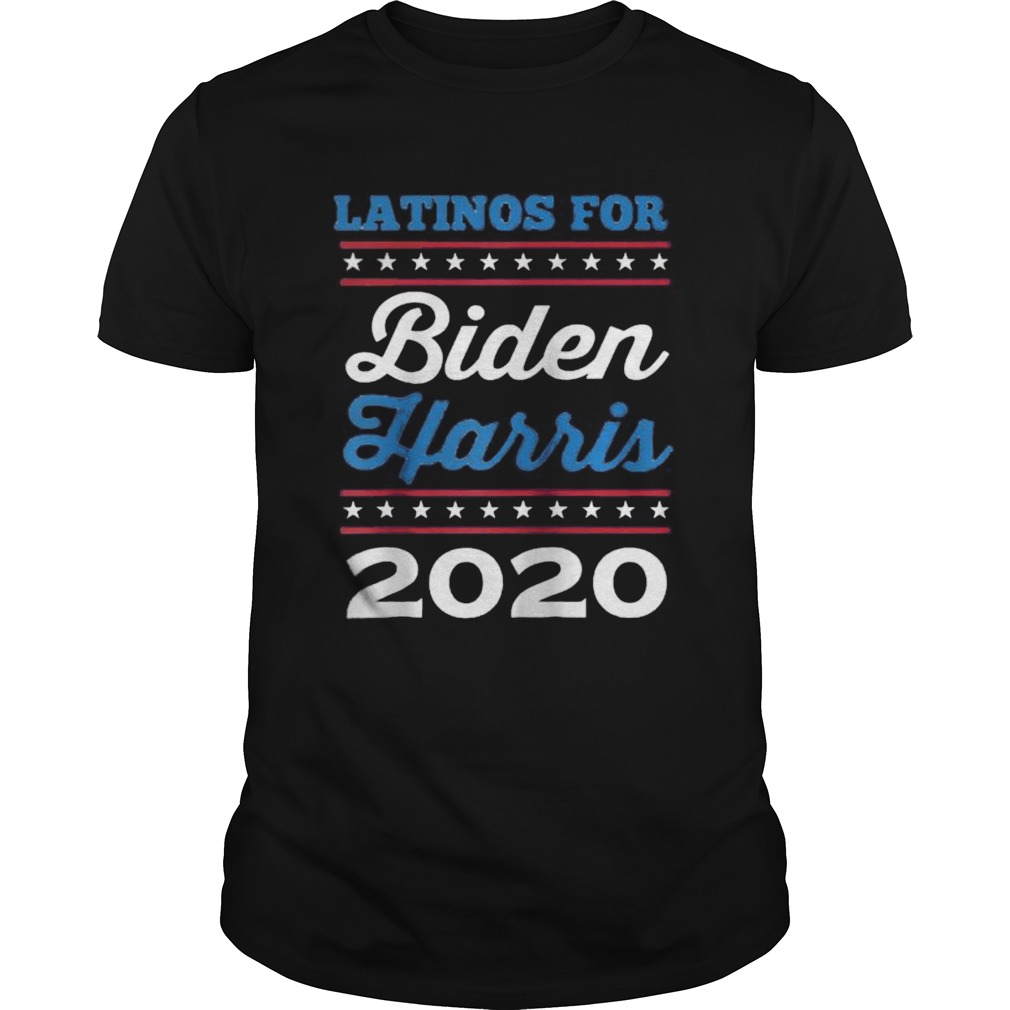 Latinos for Biden Harris 2020 shirt