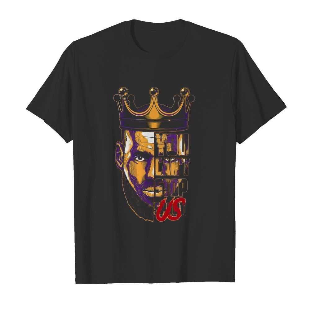 Lebron James King You Cant Stop Soul shirt