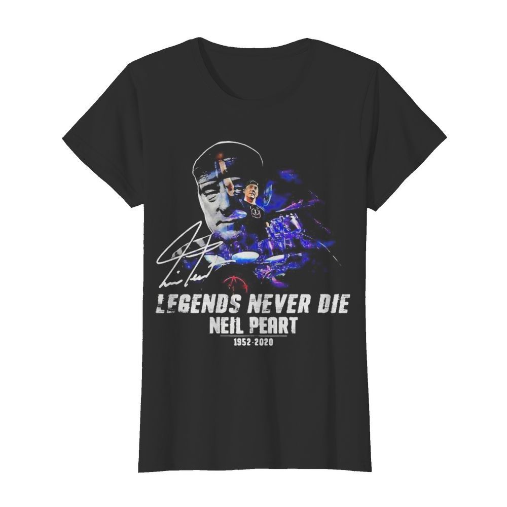 Legends never die neil peart 1952 2020 signature  Classic Women's T-shirt