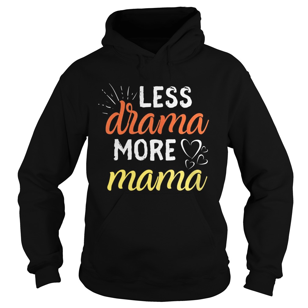 Less Drama More Mama Family First Prioritize Children Kids  Hoodie