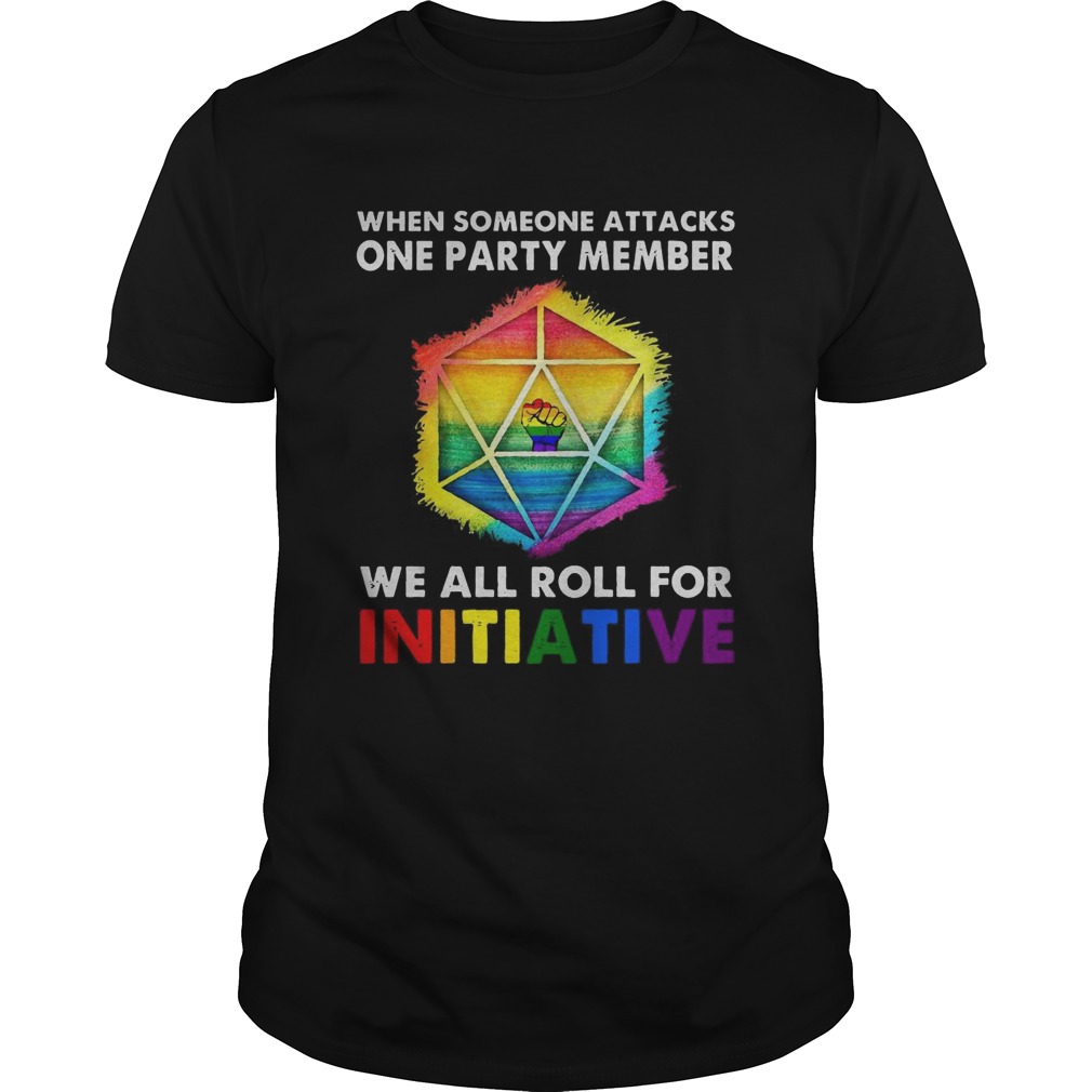 Lgbt Black Lives Matter When Someone Attacks One Party Member We All Roll For Initiative shirt