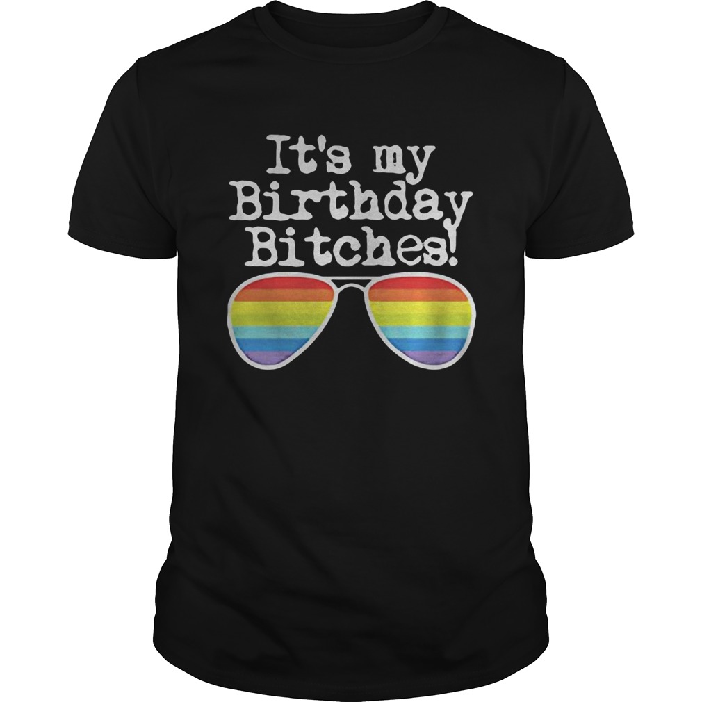 Lgbt its my birthday bitches glass shirt