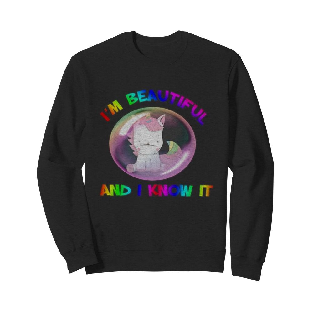 Lgbt unicorn i’m beautiful and i know it  Unisex Sweatshirt