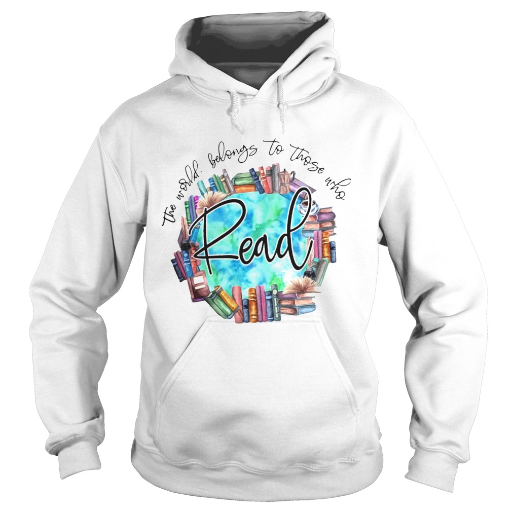 Librarian The World Belongs To Those Who  Hoodie