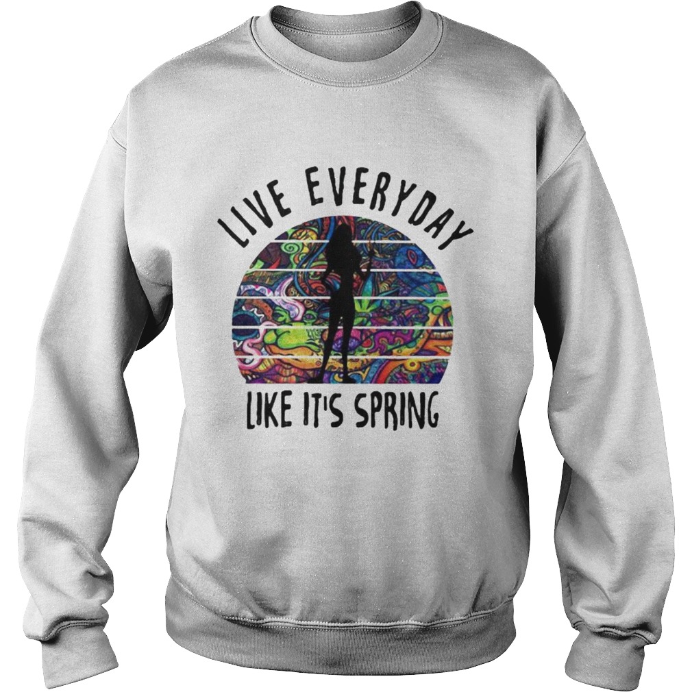 Live everyday like its spring tattoos  Sweatshirt