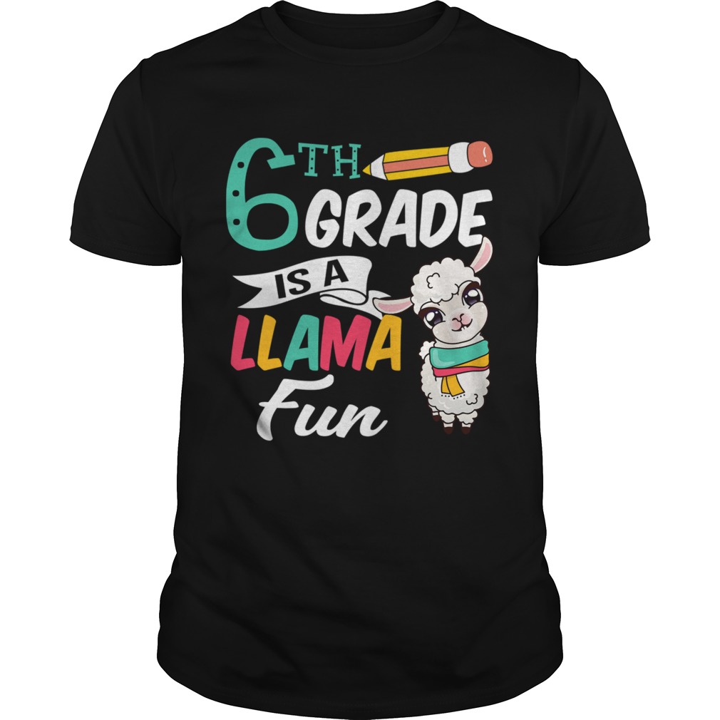 Llama Sixth Grade Shirt Cute 6th Grade Teacher Gift Funny shirt