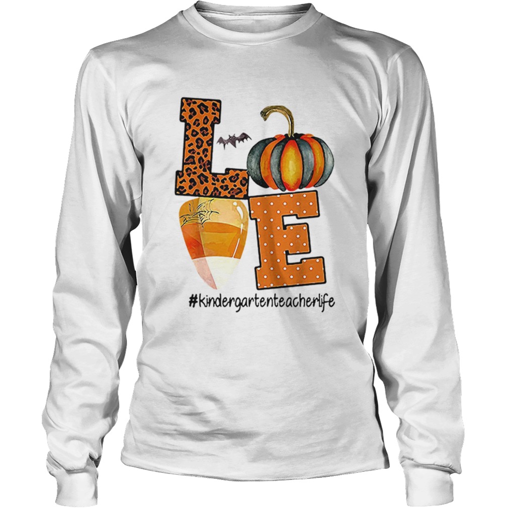 Love Kindergarten Teacher Life Halloween  Long Sleeve