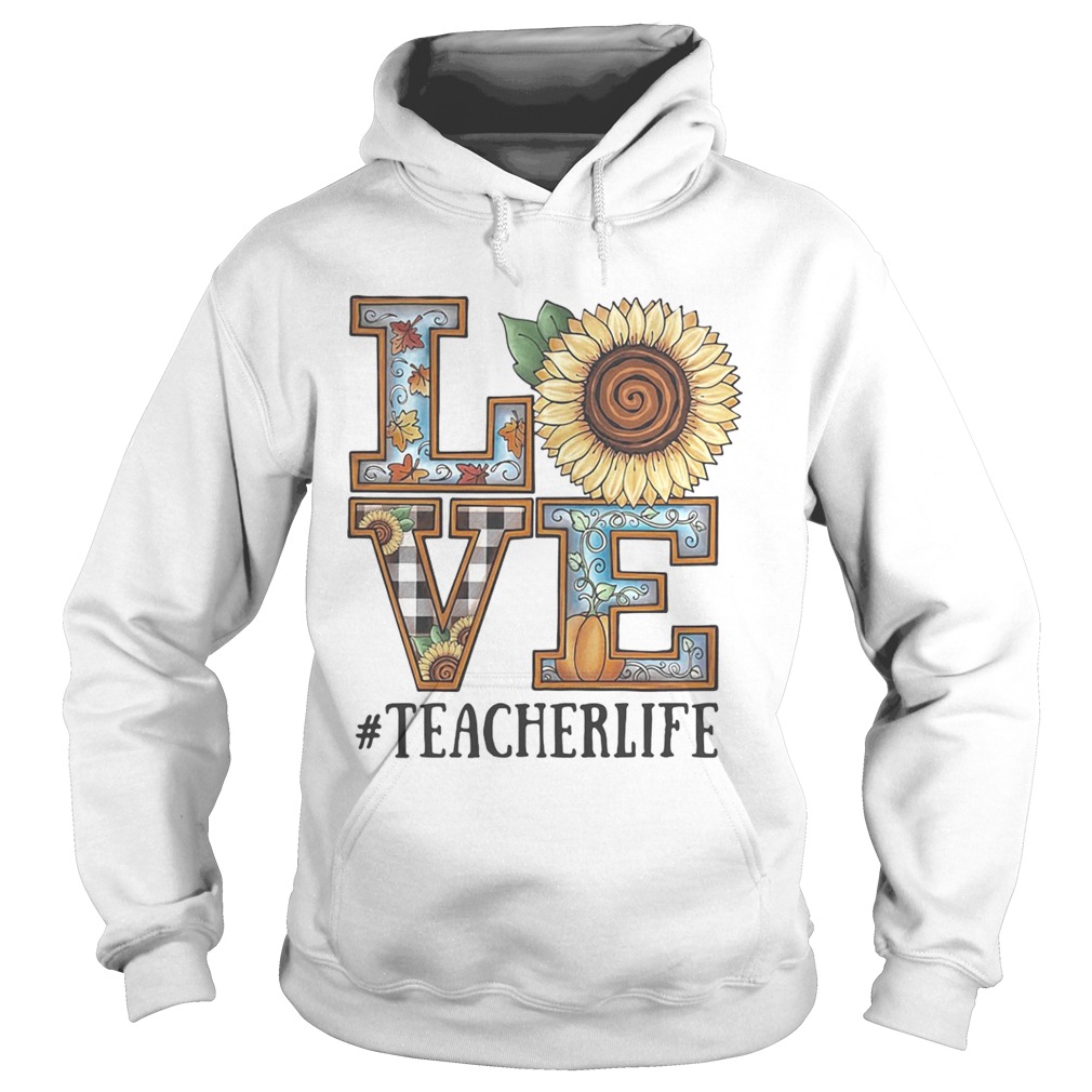 Love Sunflower teacherlife  Hoodie