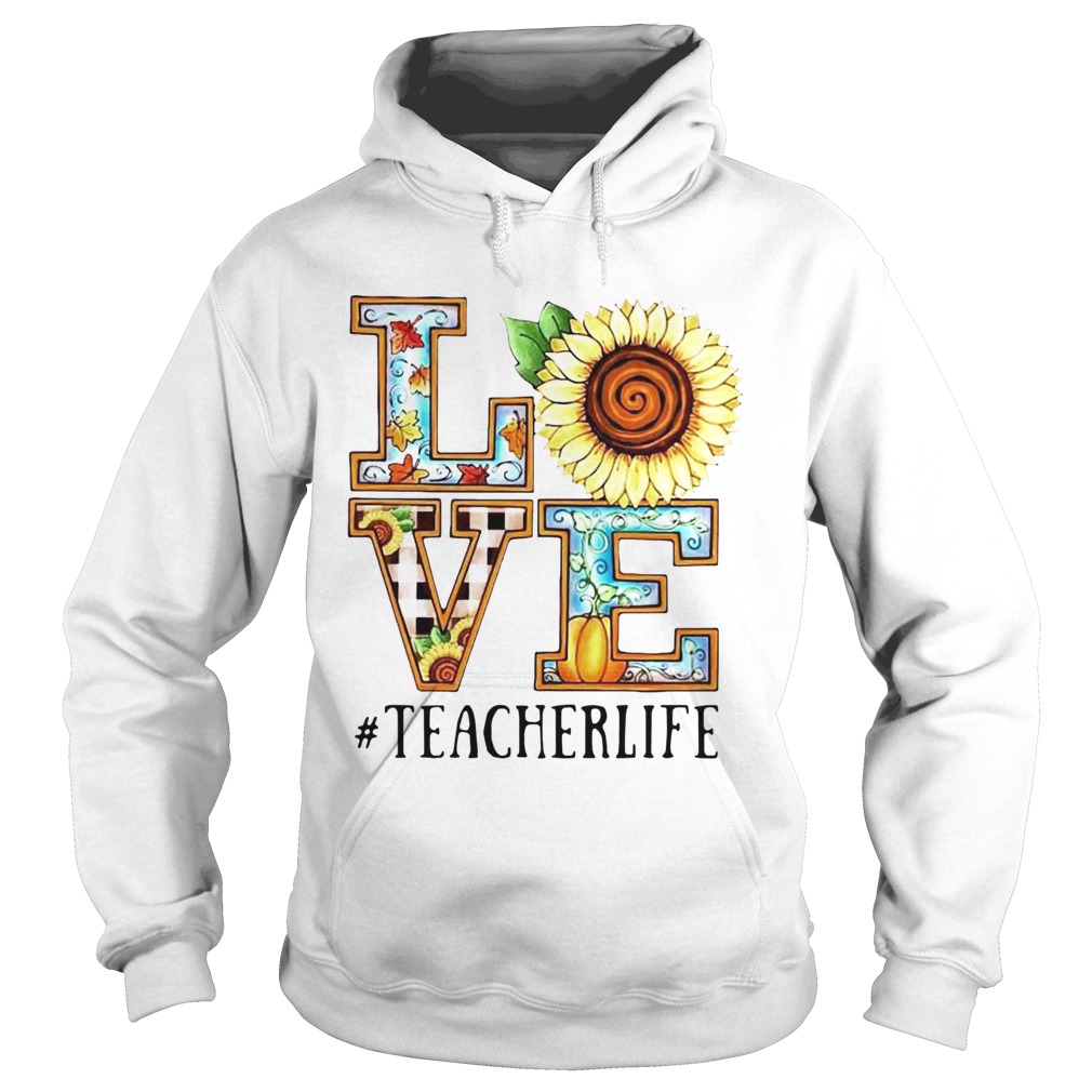 Love Sunflower teacherlife  Hoodie