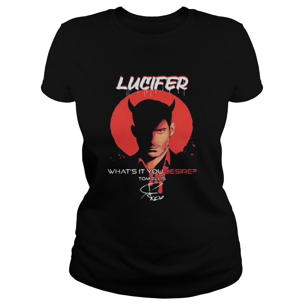 Lucifer whats it You desire Tom Ellis signature  Classic Ladies