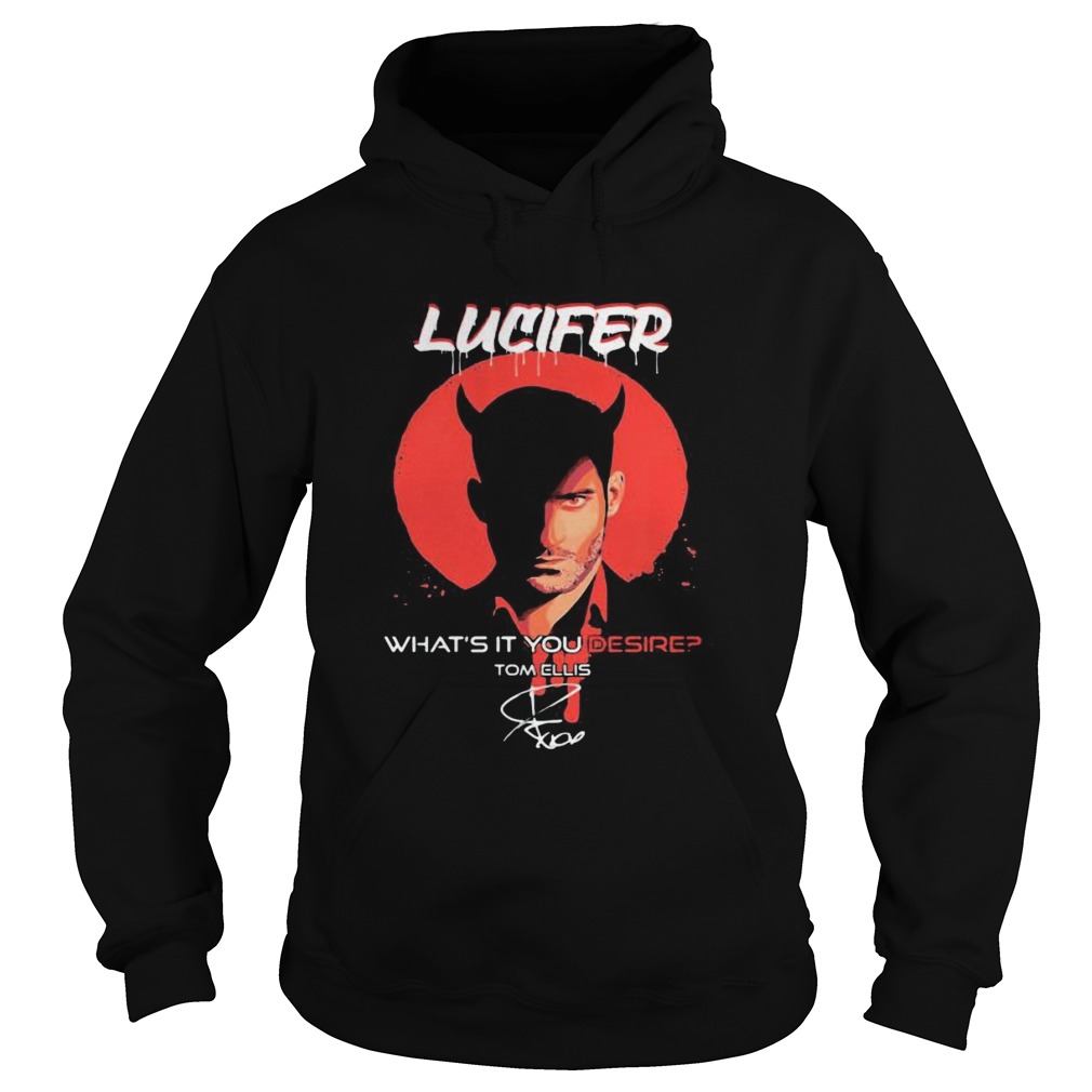 Lucifer whats it You desire Tom Ellis signature  Hoodie