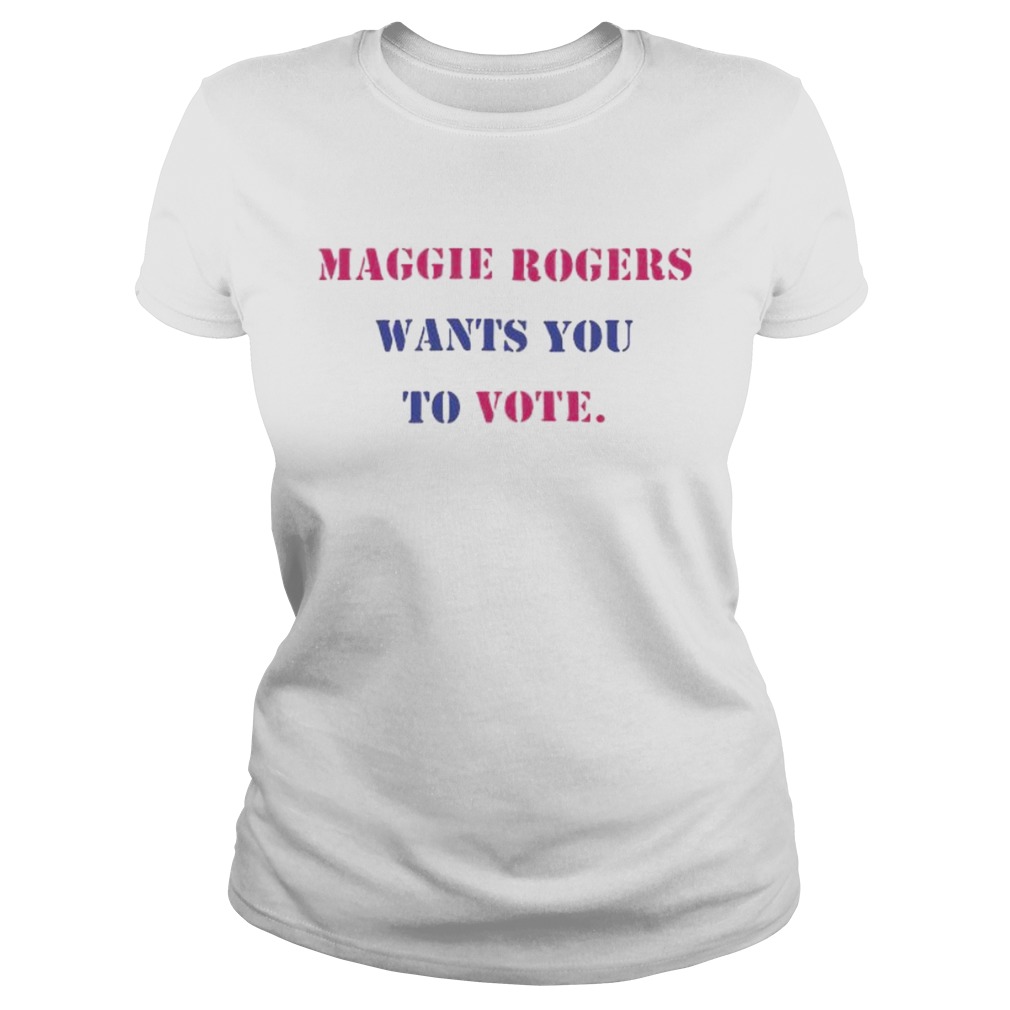 Maggie rogers wants you to vote  Classic Ladies