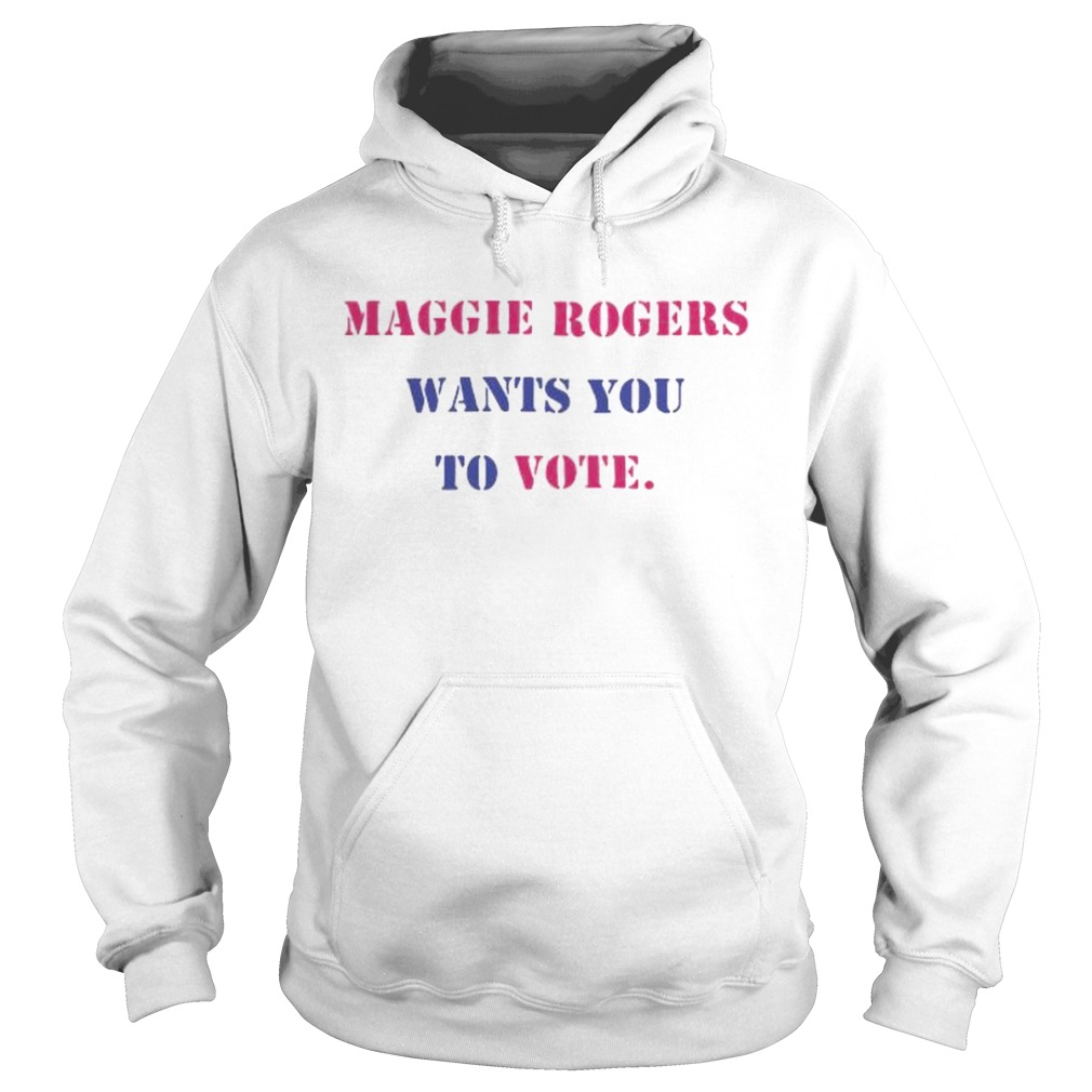 Maggie rogers wants you to vote  Hoodie