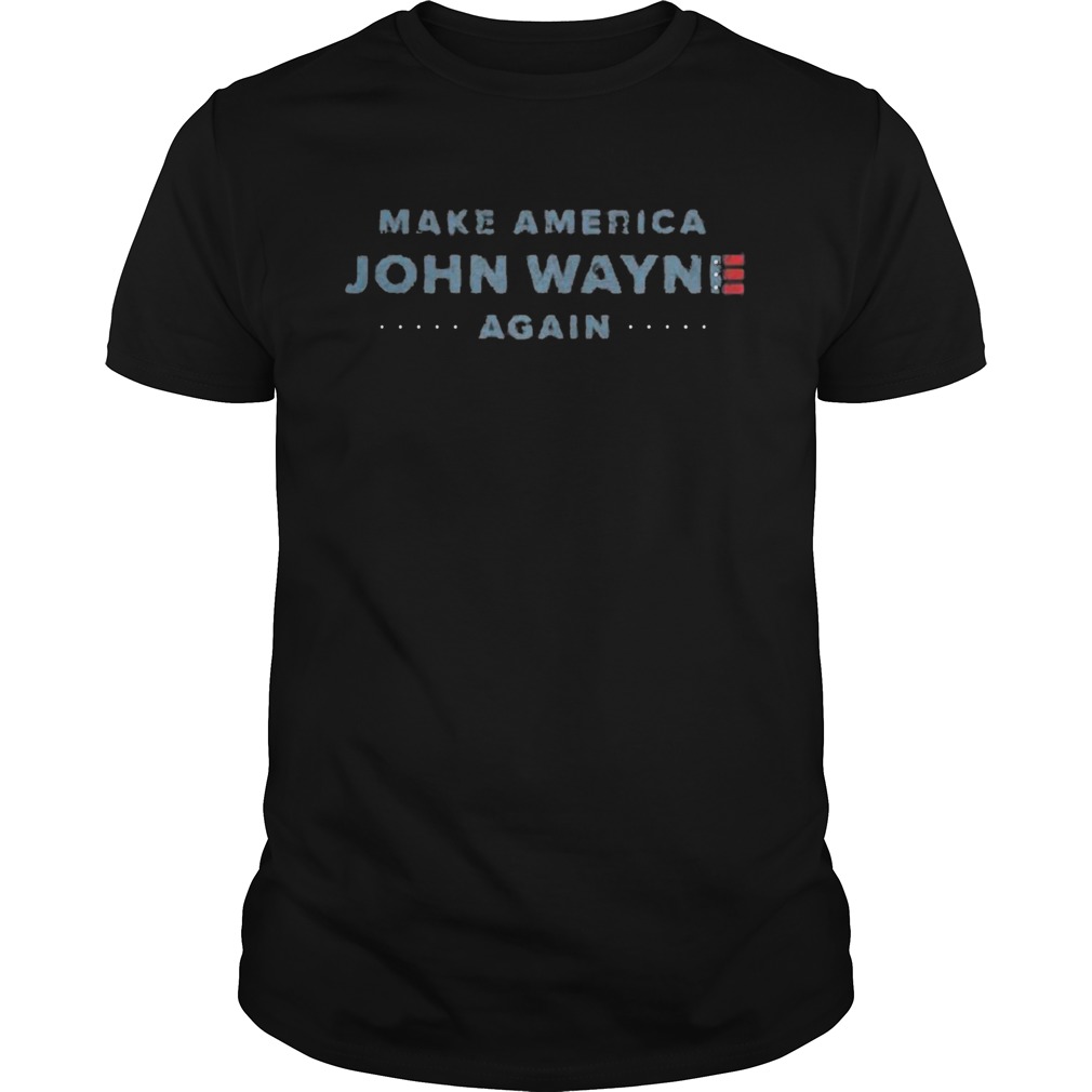 Make America John Wayne Again American Flag  Unisex