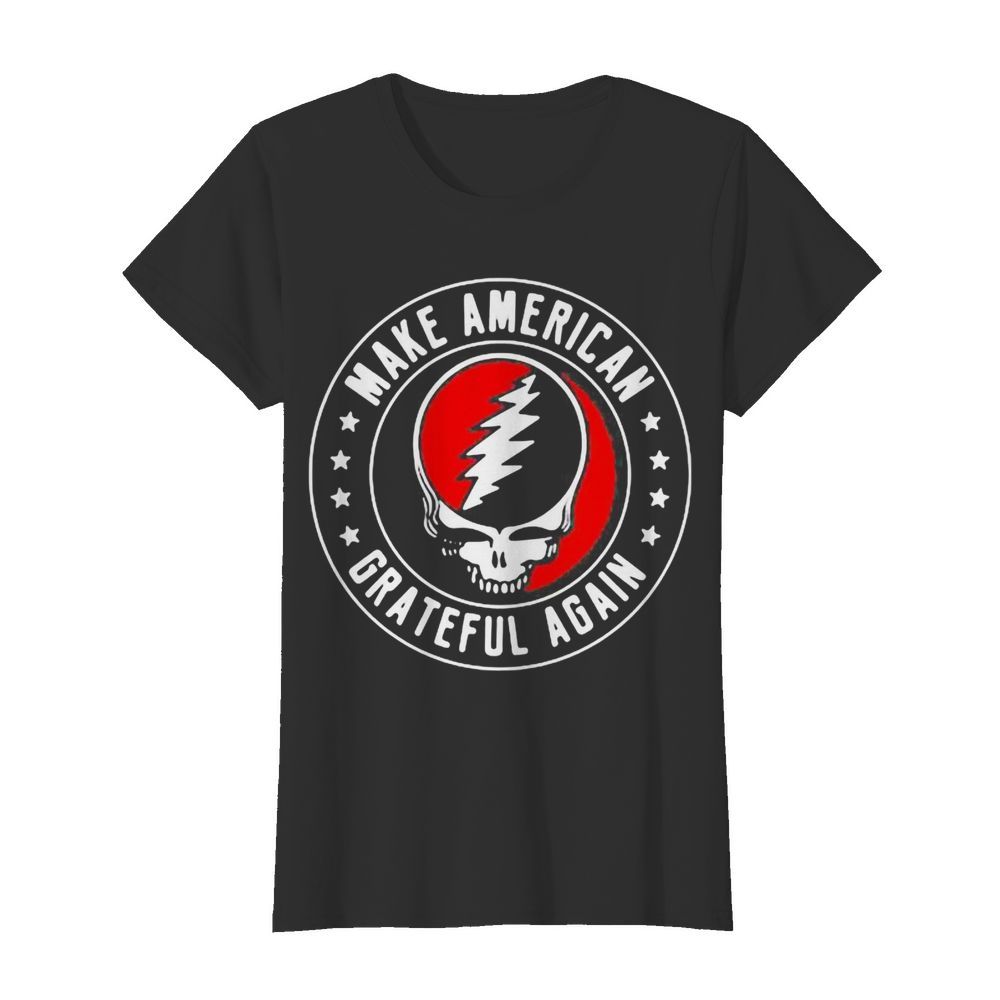 Make american grateful dead again stars  Classic Women's T-shirt