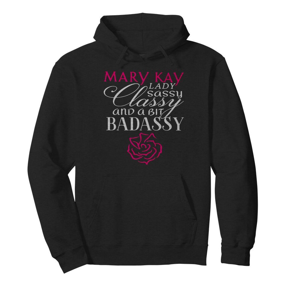 Mary kay lady sassy classy and a bit bad assy  Unisex Hoodie