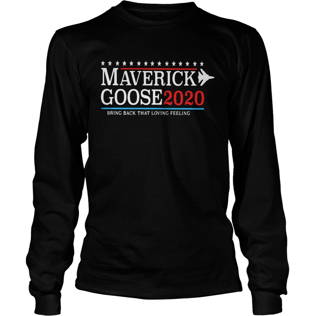 Maverick goose 2020 bring back that loving feeling  Long Sleeve