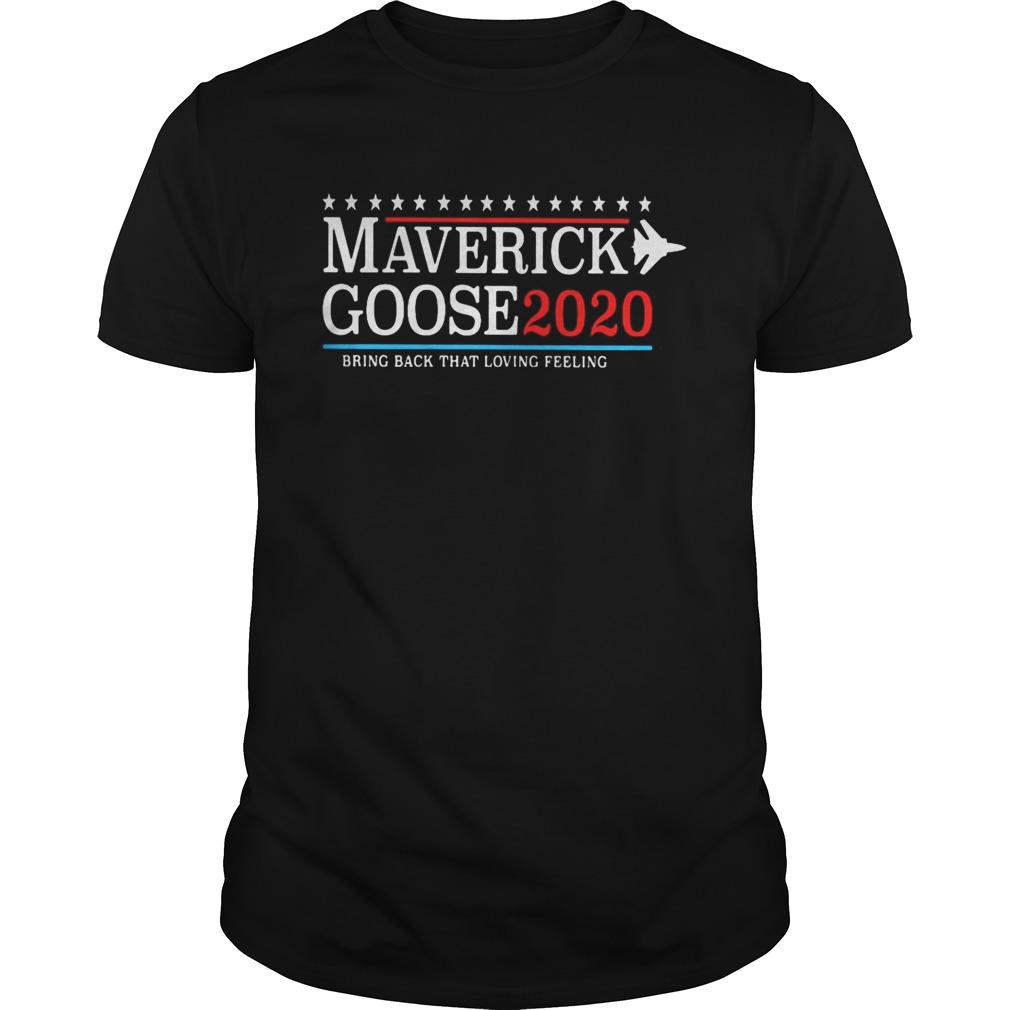 Maverick goose 2020 bring back that loving feeling  Unisex