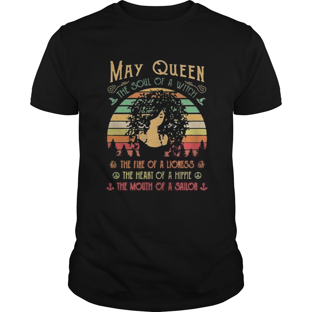 May queen the soul of a witch the fire of a lioness the heart of a hippie the mouth of a sailor vin