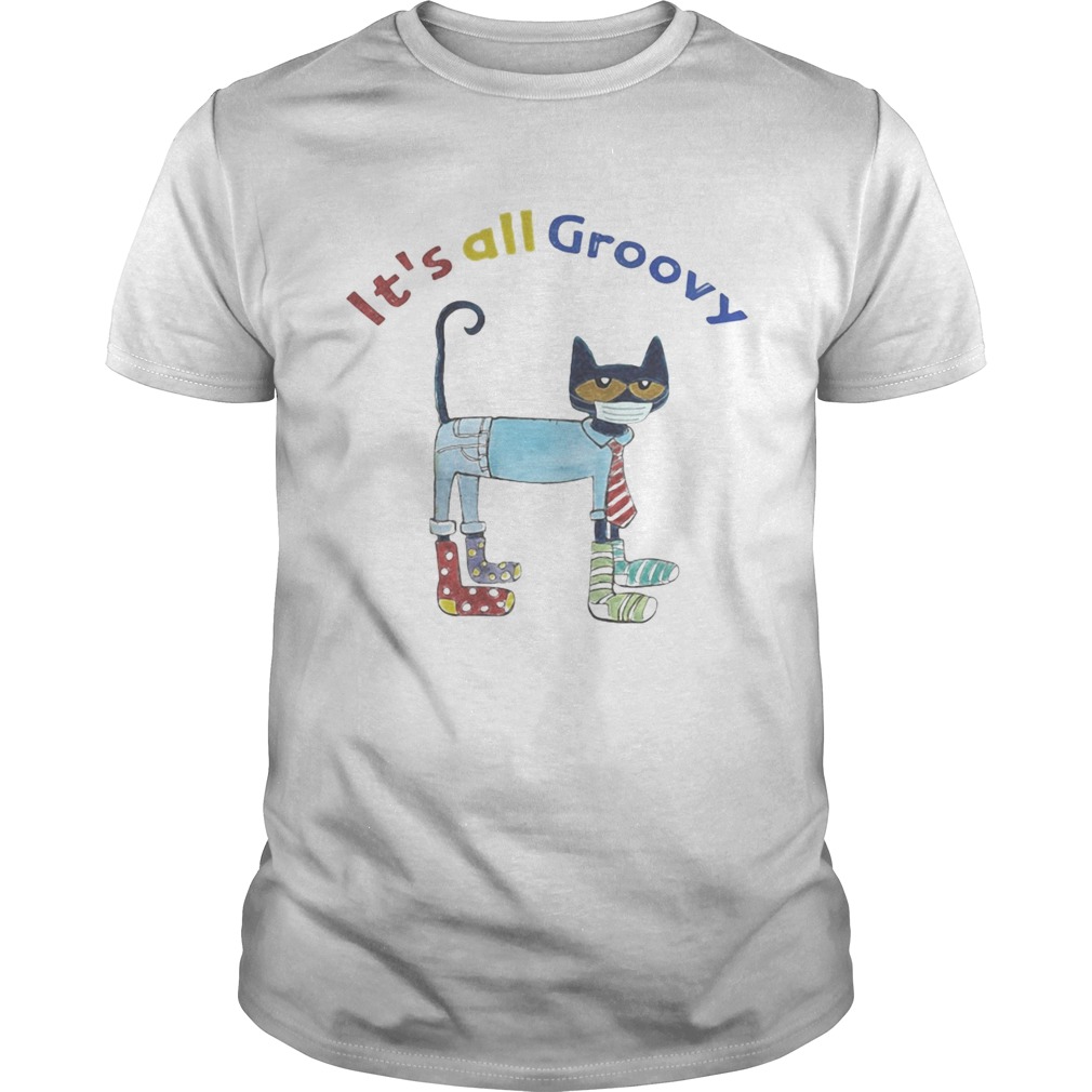 Meme black cat mask its all groovy shirt