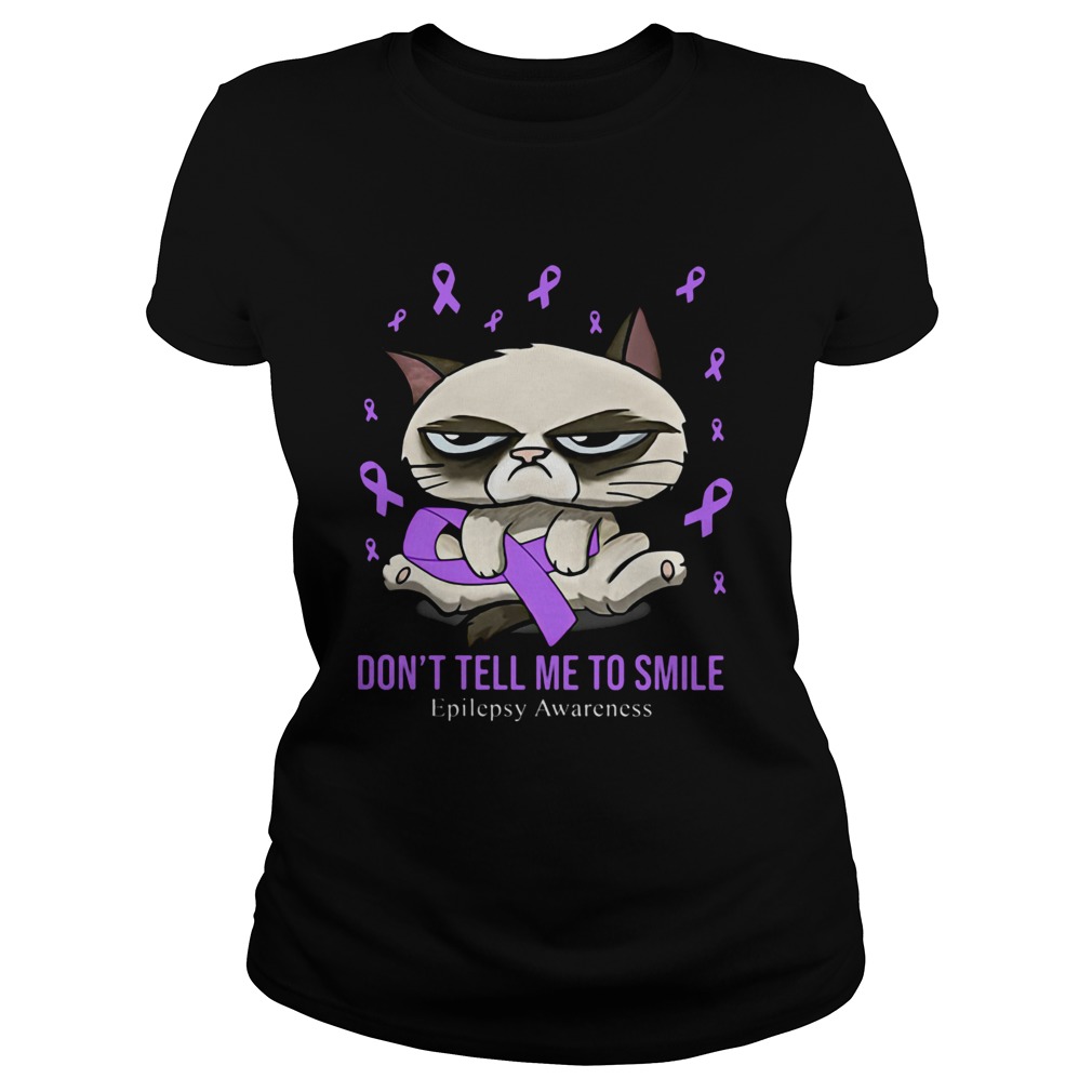 Meme cat dont tell me to smile epilepsy awareness  Classic Ladies