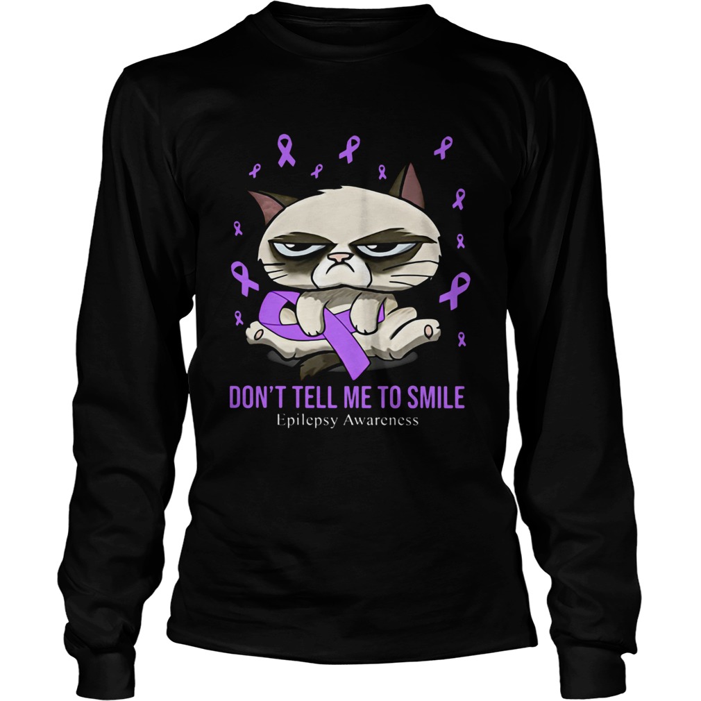 Meme cat dont tell me to smile epilepsy awareness  Long Sleeve