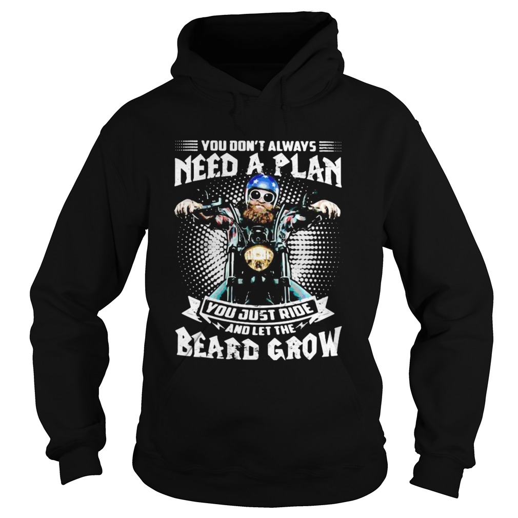 Mens Motorcycle You dont always need a plan you just ride and let the beard grow  Hoodie