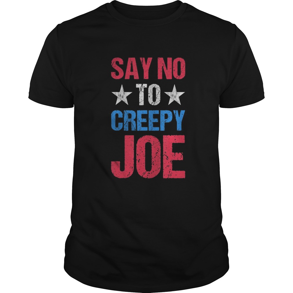 Mens Say No To Creepy Joe Vintage Funny Anti Joe Biden 2020 Retro shirt