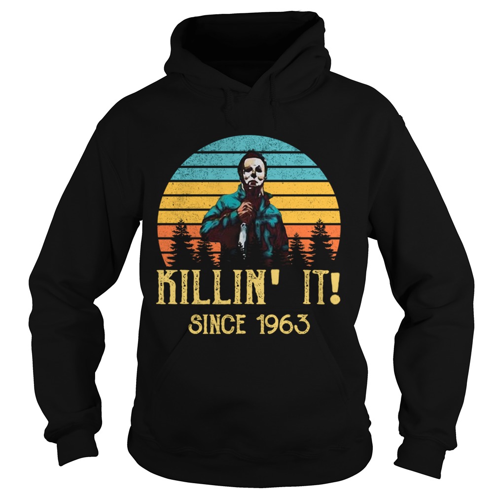 Michael Myers Killin It Since 1963 Halloween Vintage  Hoodie