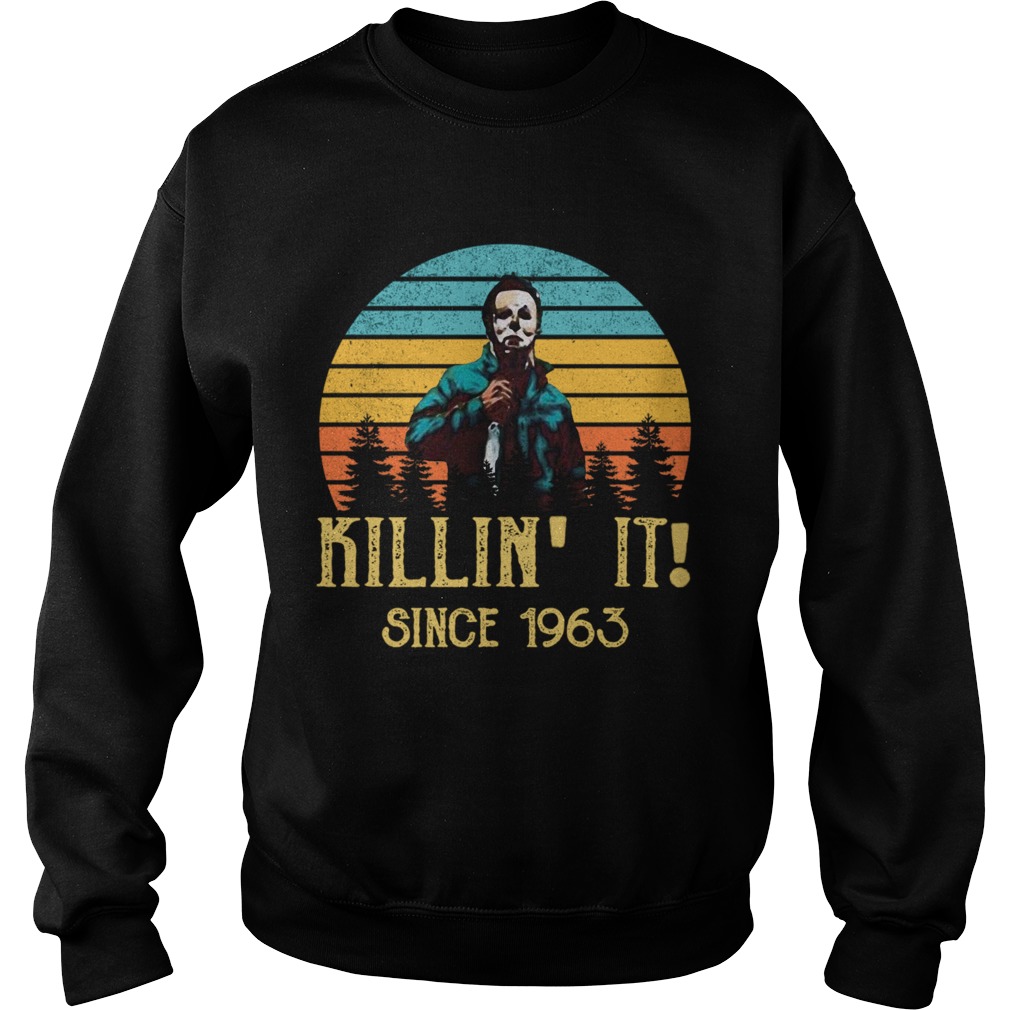 Michael Myers Killin It Since 1963 Halloween Vintage  Sweatshirt