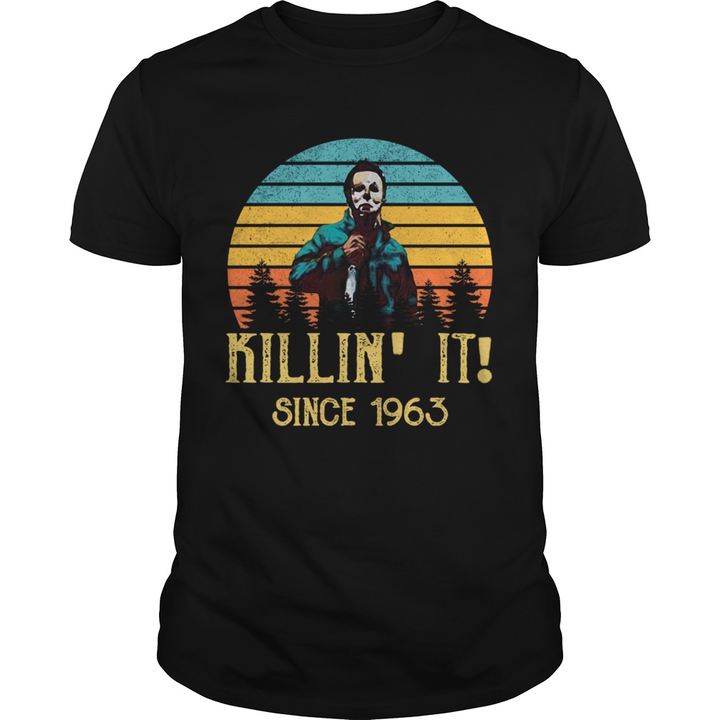 Michael Myers Killin It Since 1963 Halloween Vintage  Unisex