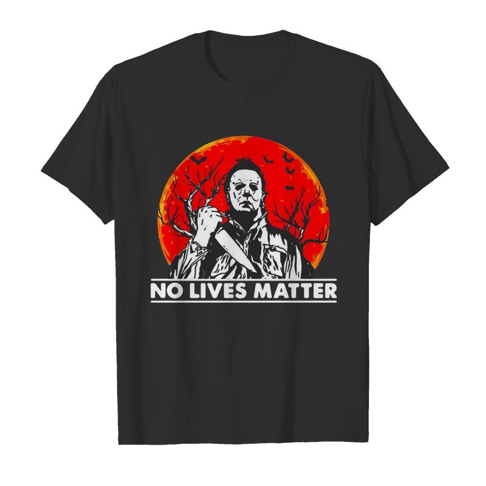 Michael Myers No Lives Matter Sunset shirt