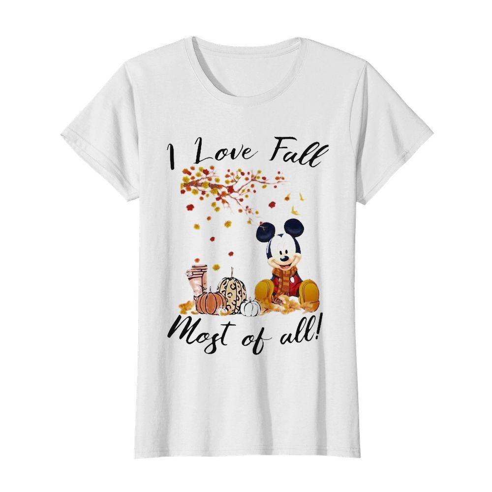 Mickey mouse i love fall most of all leaves tree  Classic Women's T-shirt