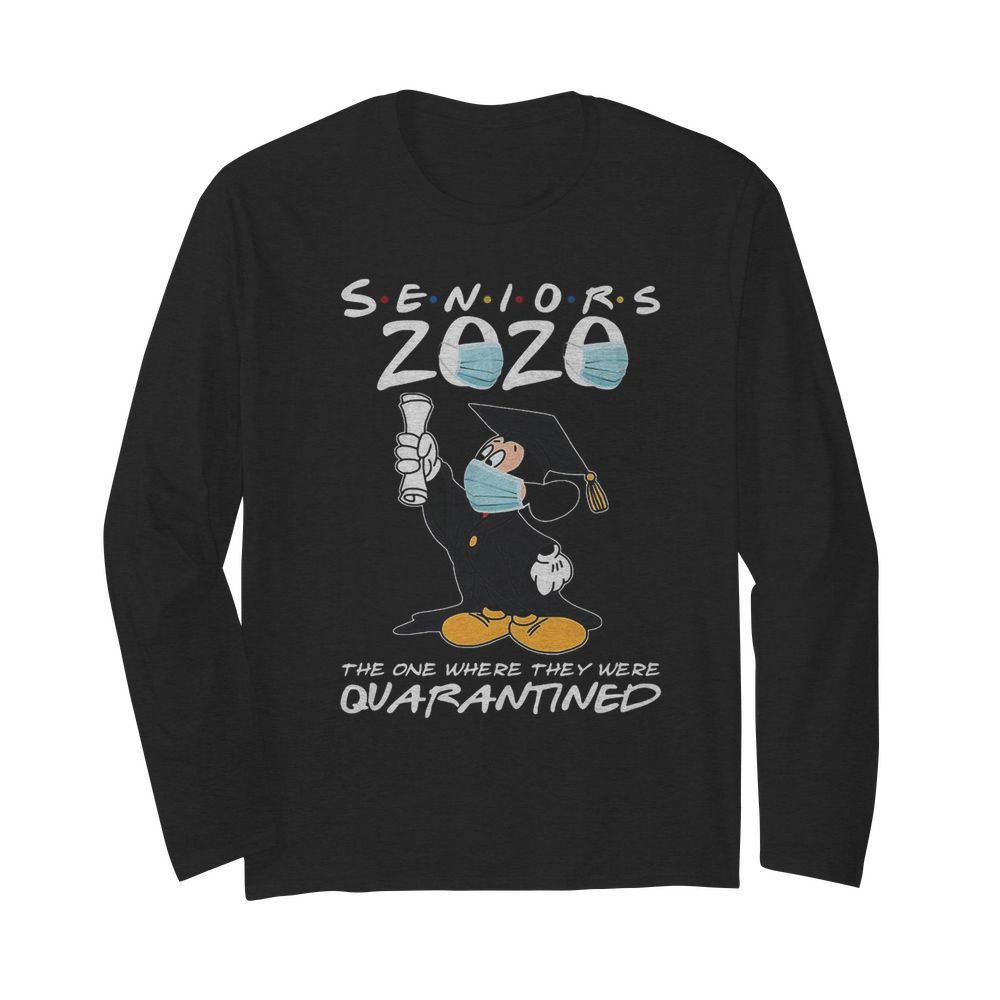 Mickey mouse seniors 2020 mask the one where they were quarantined  Long Sleeved T-shirt 