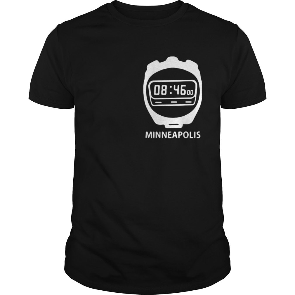 Minneapolis 8 minutes and 46 seconds shirt