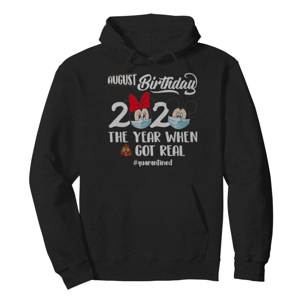 Minnie And Mickey Mouse Face Mask August Birthday 2020 The Year When Shit Got Real quarantined  Unisex Hoodie