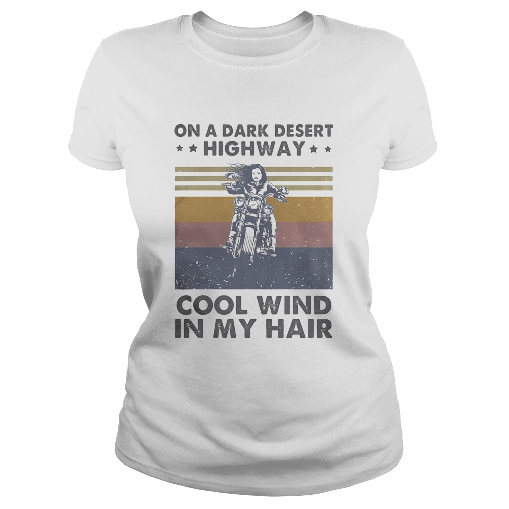 Motorcycle on a dark desert highway cool wind in my hair vintage retro  Classic Ladies