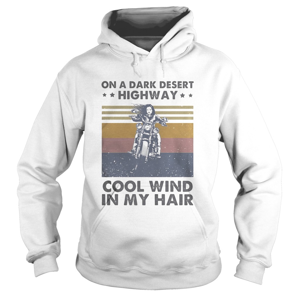 Motorcycle on a dark desert highway cool wind in my hair vintage retro  Hoodie