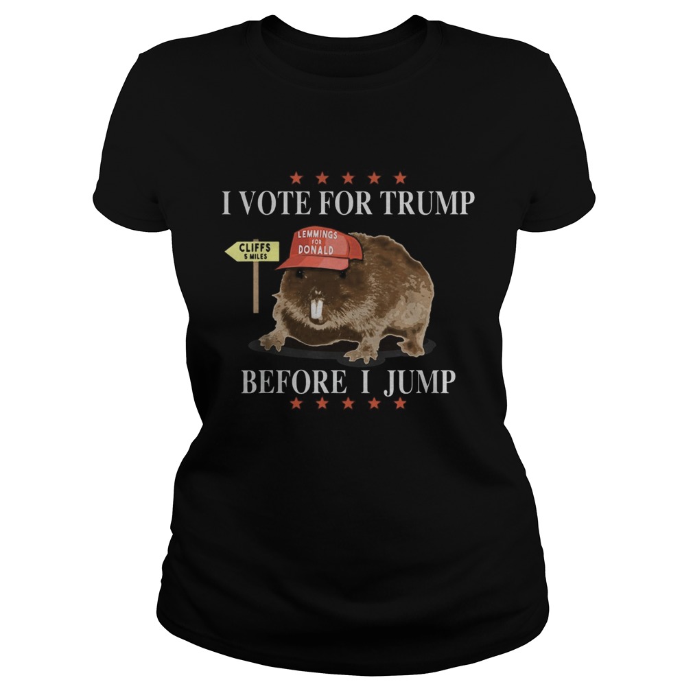 Mouse i vote for trump before i jump lemmings for donald stars  Classic Ladies