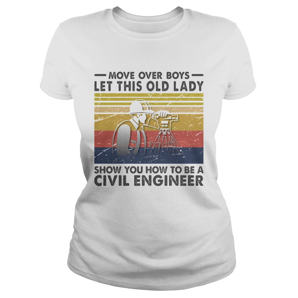 Move over boys let this old lady show you how to be a Civil Engineer Vintage retro  Classic Ladies