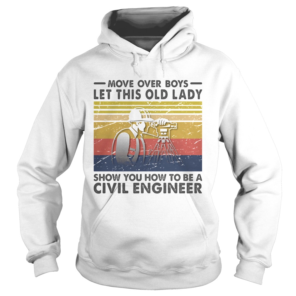 Move over boys let this old lady show you how to be a Civil Engineer Vintage retro  Hoodie