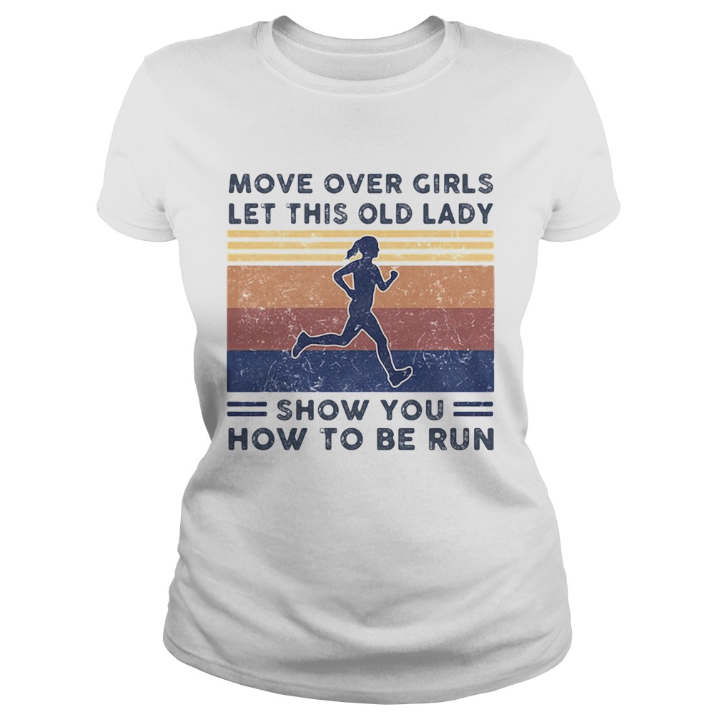 Move over girls let this old lady show you how to be run Vintage retro  Classic Ladies